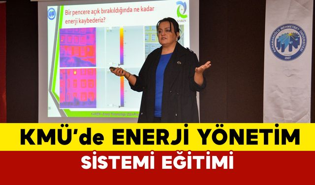 KMÜ'de Enerji Yönetim Sistemi Eğitimi Gerçekleştirildi