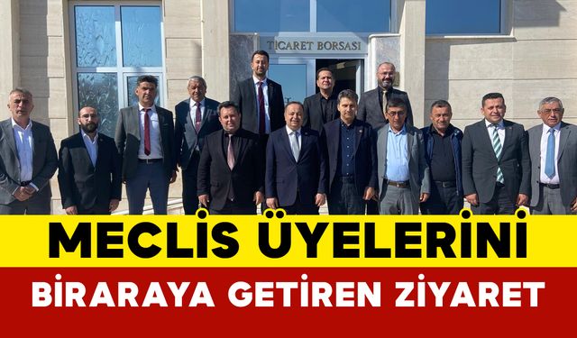 Meclis Üyelerini Bir Araya Getiren Ziyaret