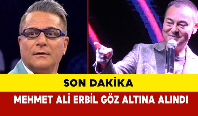 Mehmet Ali Erbil gözaltına alındı