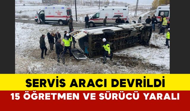 Muş’ta Servis Minibüsü Devrildi: 15 Öğretmen ve Sürücü Yaralandı