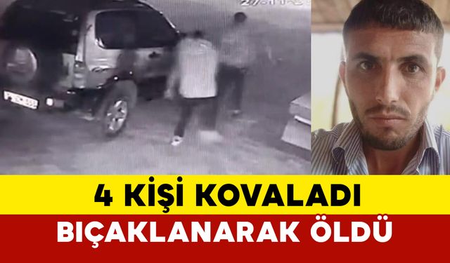 Osmaniye'de 4 kişi tarafından kovalandı ve bıçaklandı: 32 yaşında öldü