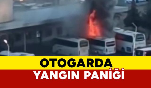 Otogarda yangın paniği