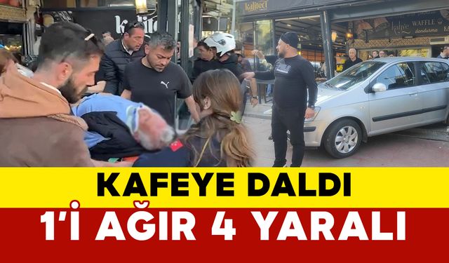 Otomobil Kafeye Daldı: 1’i Ağır 4 Yaralı Var