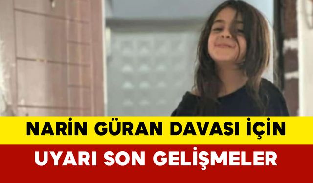 RTÜK’ten Narin Güran Davası İçin Uyarı