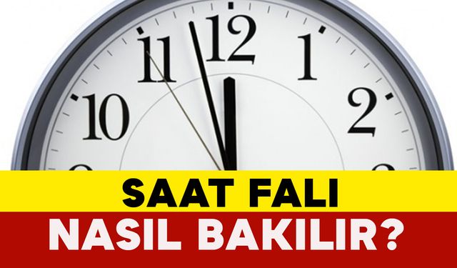 Saat Falı Nasıl Bakılır?