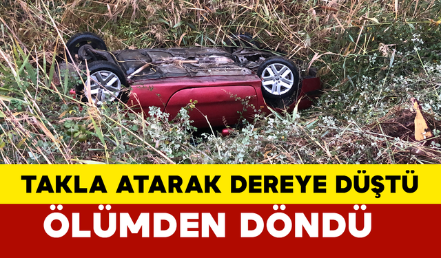 Takla Atarak Dereye Uçtu