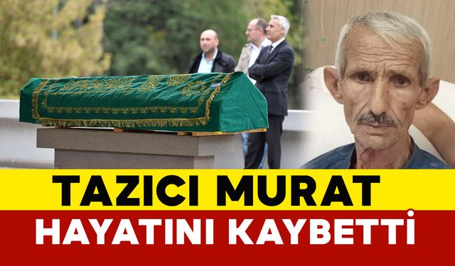 Tazıcı Murat Hayatını Kaybetti