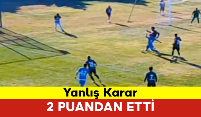 Yanlış Karar 2 Puandan Etti