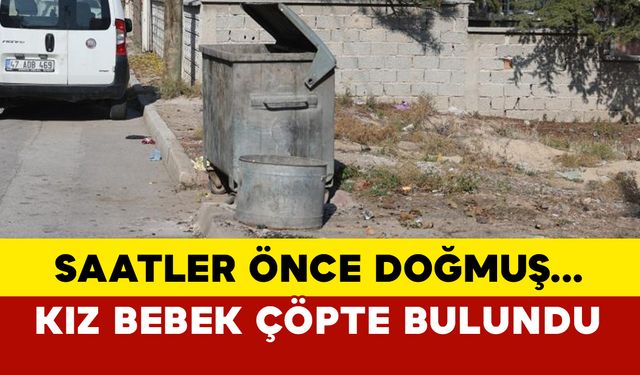 Konya'da Yeni Doğan Bebeği Çöpe Bıraktılar