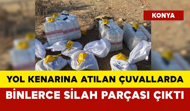 Yol kenarına atılan çuvallarda binlerce silah parçası çıktı