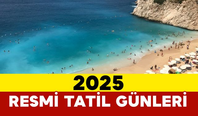 2025 Resmi Tatil Günleri