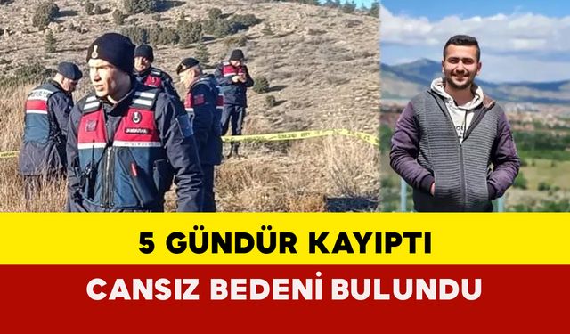 5 Gündür Kayıptı: Cansız Bedeni Bulundu