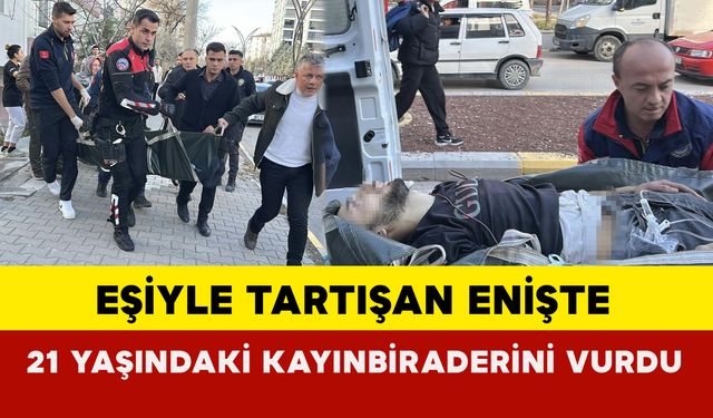 Aksaray'da eşiyle tartışan enişte 21 yaşındaki kayınbiraderini tabancayla vurdu