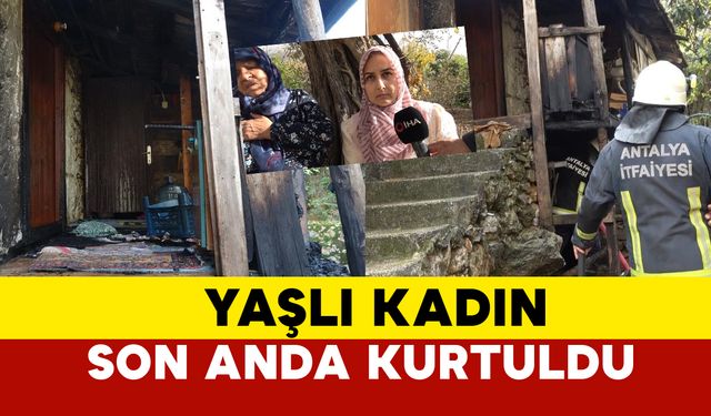 Alanya’da Yangın: Yaşlı Kadın Son Anda Kurtarıldı