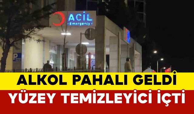 Alkol pahalı diyerek internetten sipariş ettiği 800 TL’lik yüzey temizleyiciyi içti