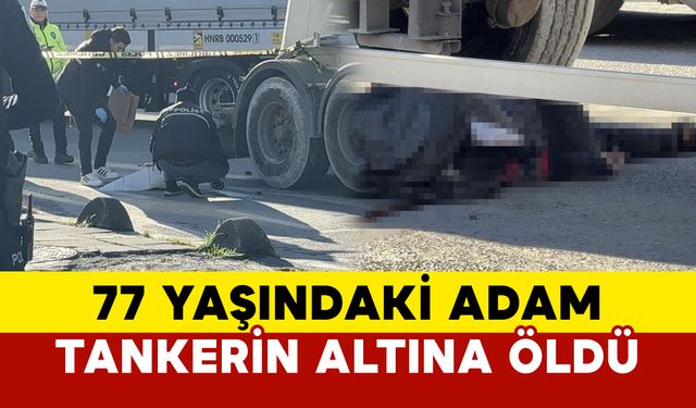 Arnavutköy’de Pazardan Dönen Yaşlı Adam Tankerin Altında Kalarak Hayatını Kaybetti