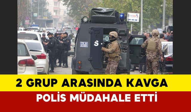 Batman'da iki grup arasında kavgaya polisten müdahale