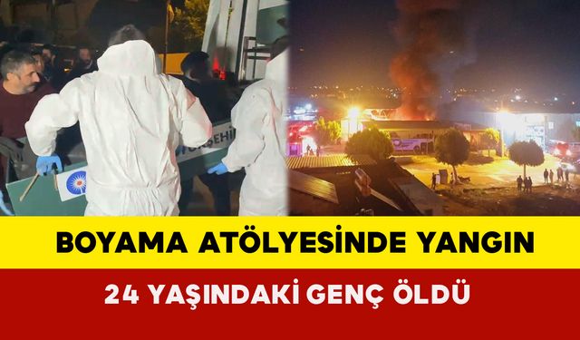 Boyama Atölyesinde Yangın: 24 Yaşındaki Genç Öldü