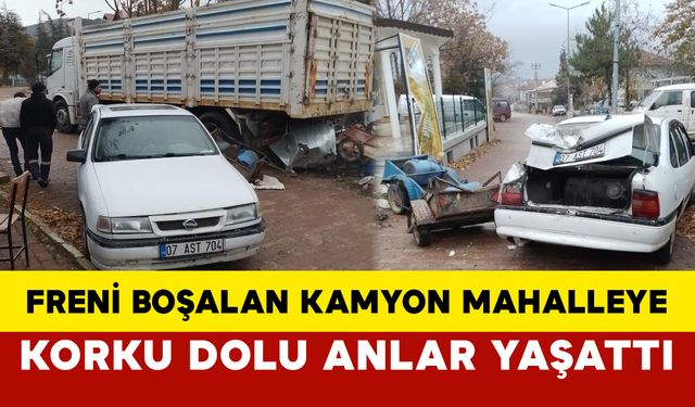 Isparta'da freni boşalan kamyon mahalleye korku dolu anlar yaşattı