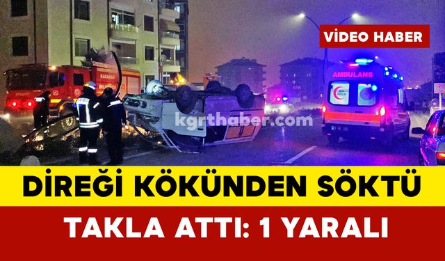 Karaman'da aydınlatma direğini kökünden söken minibüs takla attı: 1 yaralı