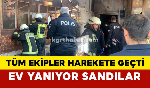 Karaman'da ev yanıyor sandılar, gerçek sonra ortaya çıktı