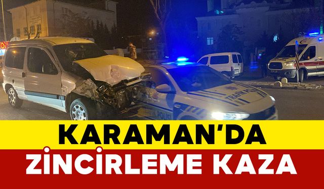 Karaman’da Işıkta Zincirleme Kaza