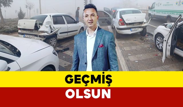 Kaza geçirdi: geçmiş olsun