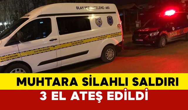 Konya Ereğli’de Mahalle Muhtarı Silahla Vurularak Yaralandı