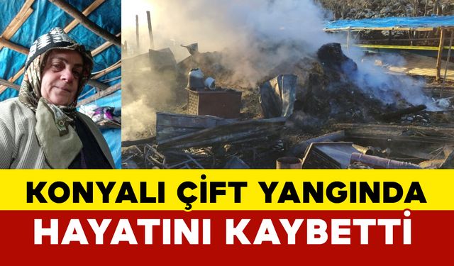 Konya’da çıkan yangında karı koca hayatını kaybetti