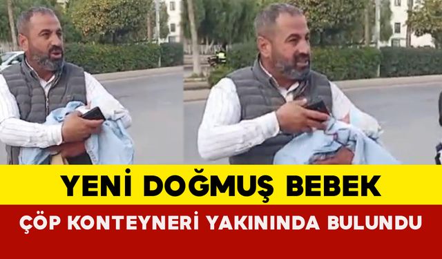 Mersin'de yeni doğmuş bebek bulundu