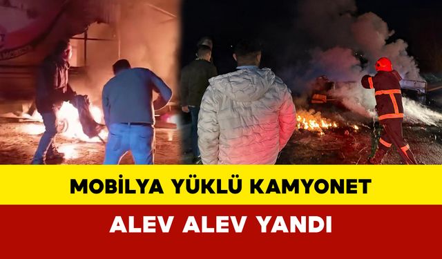 Mobilya Yüklü Kamyonet Alev Alev Yandı