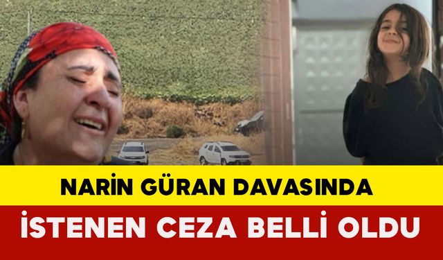 Narin Güran Davasında İstenen Ceza Belli Oldu