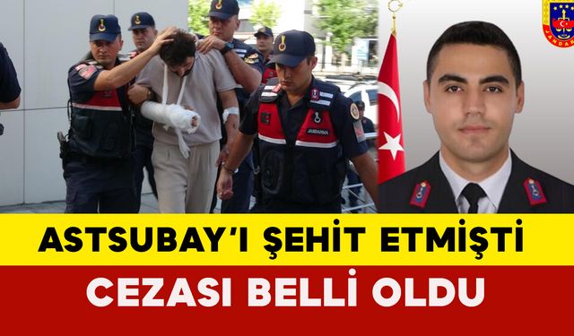 Ordu’da Astsubay’ı şehit etmişti cezası belli oldu