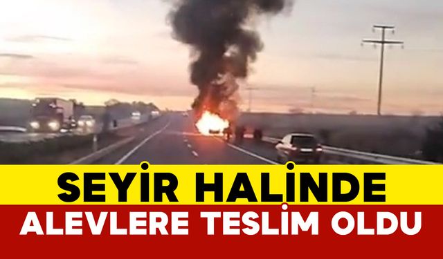 Seyir halindeki otomobil alevlere teslim oldu