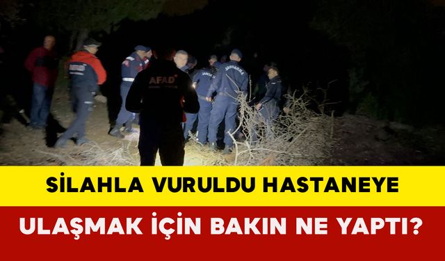 Silahla vuruldu hastaneye ulaşmak için ormanda iki saat yürüdü