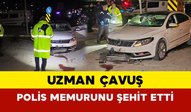 Uzman Çavuş Uygulamada Durmadı: Polis Memuruna Çarpıp Şehit Etti