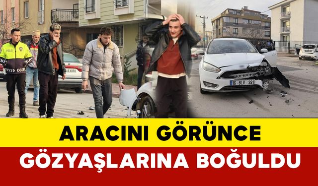 Bursa'da Korkutan Kaza: Sürücü Gözyaşlarına Boğuldu