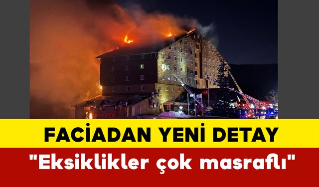 Grand Kartal Otel Yangını Faciasında Yeni Detay