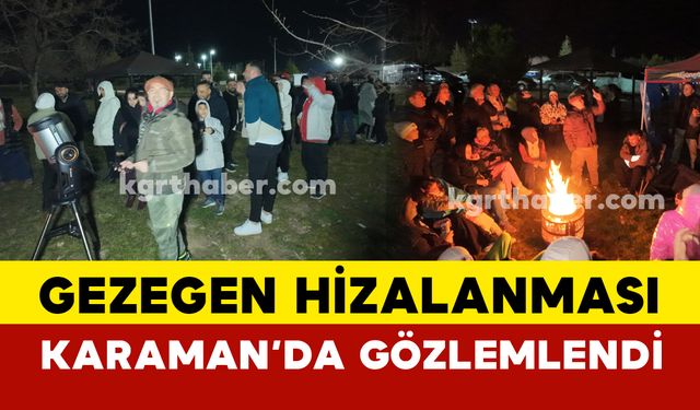 Karaman’da Gezegen Hizalanması Teleskopla Gözlemlendi