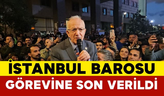 İstanbul Barosu Yönetimi Görevden Alındı