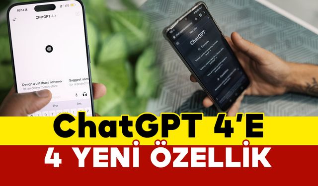 ChatGPT 4, Yeni Özelliklerini Duyurdu