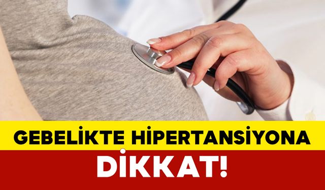 Gebelikte Hipertansiyona Dikkat! Anne ve Bebeği Hayattan Koparabilir