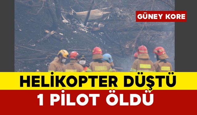 Güney Kore’de Orman Yangınlarına Müdahale Eden Helikopter Düştü: 1 Pilot Hayatını Kaybetti
