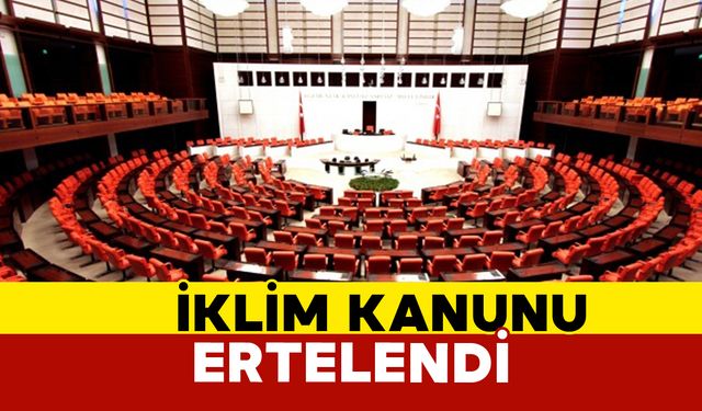 İklim Kanunu Ertelendi