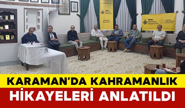 Kahramanlık Hikayeleri Anlatıldı
