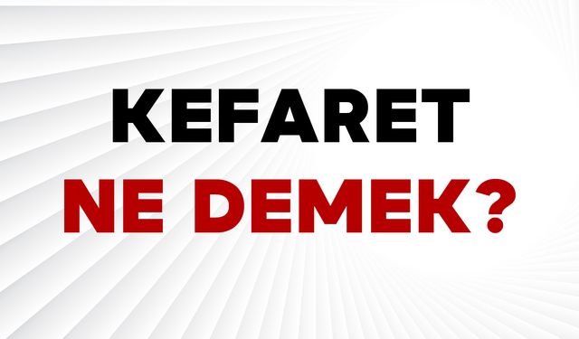Kefaret ne demek?
