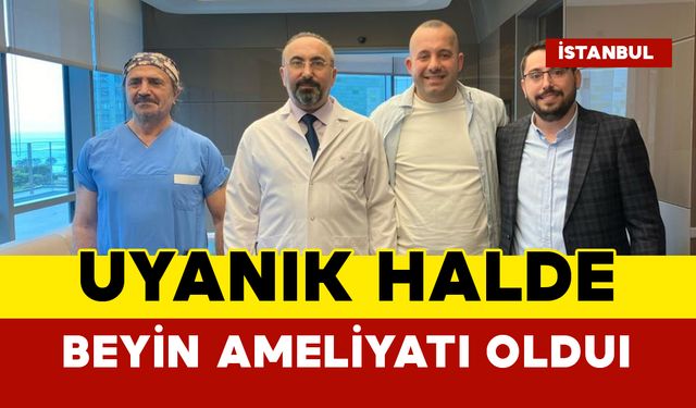 Konuşma Merkezine Yakın Tümör İçin Uyanık Ameliyat: Mehmet Gül Sağlığına Kavuştu