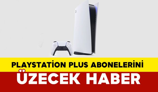 Türkiye'de PlayStation Plus abonelerini üzecek haber