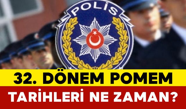 32. Dönem POMEM Tarihleri Ne Zaman?