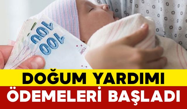 Doğum Yardımı Ödemeleri Başladı